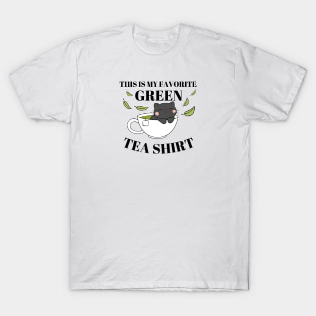 This Is My Favorite Green Tea Shirt T-Shirt by EACreaTeeve